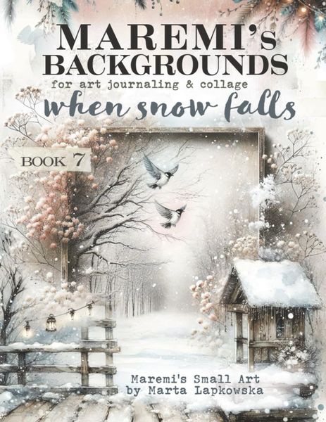WHEN SNOW FALLS - MAREMI'S Backgrounds for art journaling & collage