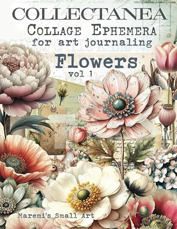 Collectanea Collage Pages for Art Journaling - Flowers vol 1